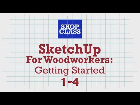 SketchUp for Woodworkers: Getting Started 1-4. Robert W.Lang