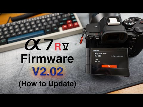 Sony A7R V Firmware Update (v2.02), How to Update