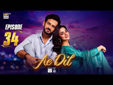 Ae Dil Episode 34 | 1 May 2025 (Eng Sub) | Azaan Sami | Komal Meer | Gohar Rasheed | ARY Digital