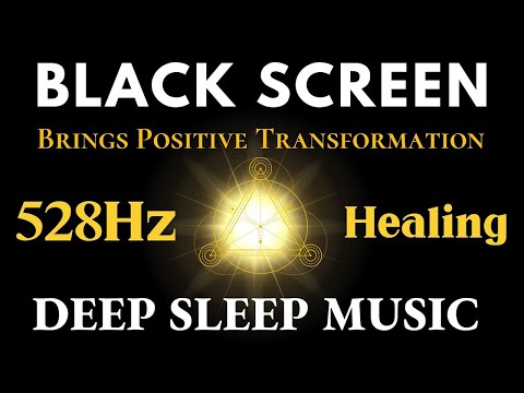 Stress Relief Music | 528Hz Brings Positive Transformation - God's Frequency - BLACK SCREEN