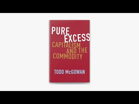 Pure Excess: Capitalism and the Commodity