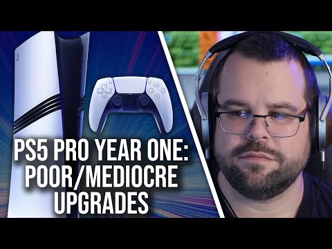 PS5 Pro Year One: The Worst & The Most Mediocre Upgrades