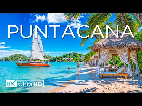 Punta Cana 8K UHD – Explore the Jewel of the Dominican Republic with Calming Music