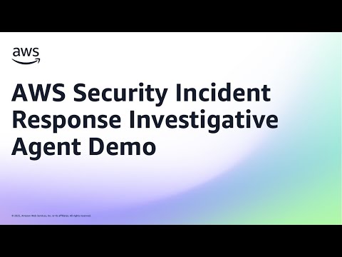 AWS Security Incident Response Investigative Agent Demo | Amazon Web Services