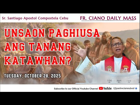 "Unsaon paghiusa ang tanang katawhan?" - 10/28/2025 Misa ni Fr. Ciano Ubod sa ASPSAC.