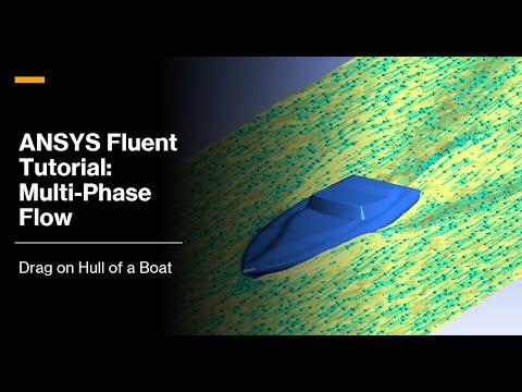 ANSYS CFD Tutorial: Multi-Phase Flow | Drag on Hull of a Boat
