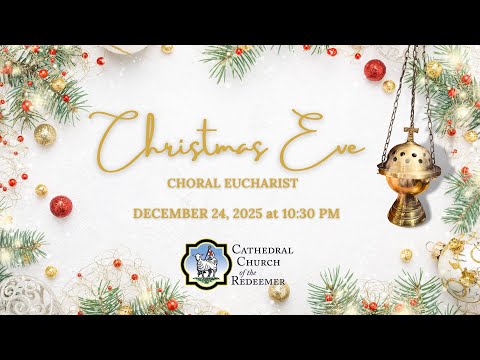 Christmas Eve Eucharist | December 24, 2025