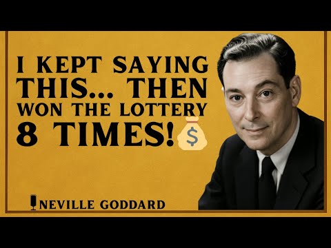 Neville Goddard : I Used This One Phrase and Won the Lottery 8 Times — It Really Works!