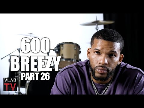 600 Breezy on Lil Jay: He's Our Real Opp (Part 26)
