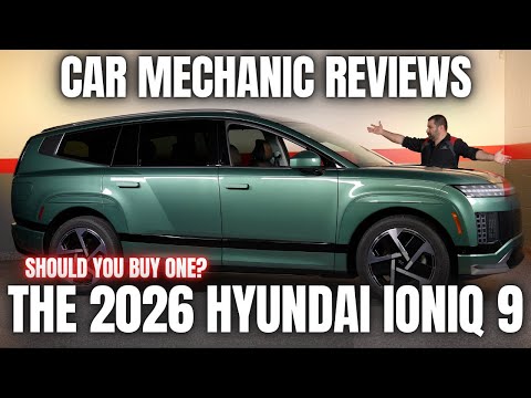 Should You Buy a 2026 Hyundai Ioniq 9? Thorough Review By A Mechanic