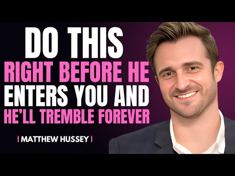 Do This Right Before Intimacy—And He’ll Tremble Forever | Matthew Hussey