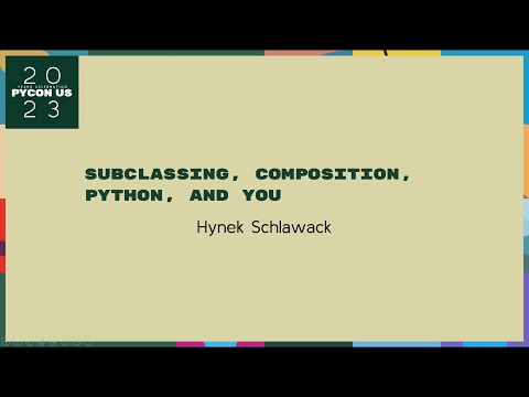 Talks - Hynek Schlawack: Subclassing, Composition, Python, and You