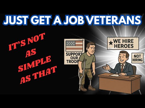 Just Get a Job Veterans.  What's the Problem?