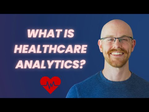 What is Healthcare Analytics?