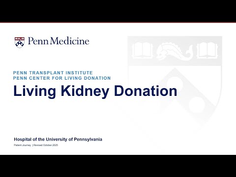 Penn Transplant Institute: Living Donor Kidney Transplant Education