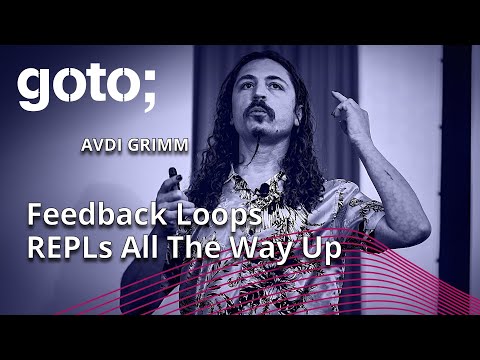 REPLs All The Way Up: A Rubric For Better Feedback Loops • Avdi Grimm • GOTO 2023
