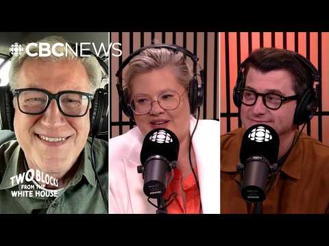 Canadian journalists on lessons learned covering the U.S. | Two Blocks from the White House