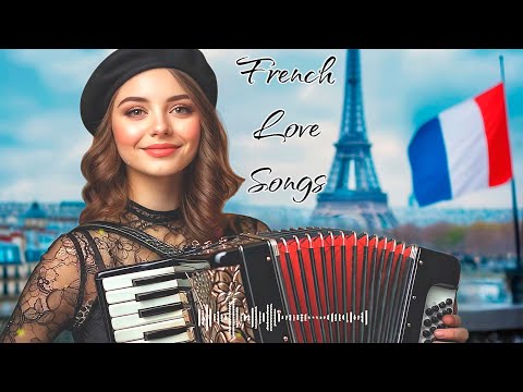 The Best French Love Songs To Fall in Love Again ❤️ Funny Accordion 🎶 Romantic Love Songs 2025.