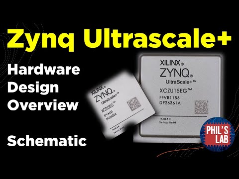 (Sponsored) Zynq Ultrascale+ Hardware Design (Schematic Overview) - Phil's Lab #116