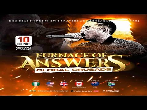 FURNACE OF ANSWERS - GLOBAL CRUSADE [GRAND FINALE] || NSPPD || 10TH OCTOBER 2025