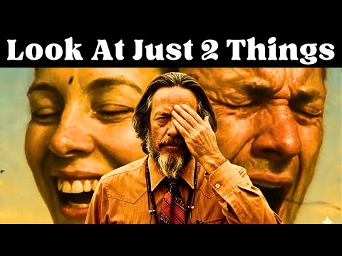 To See Someone's True Character, Pay Attention to Just 2 Things - Alan Watts