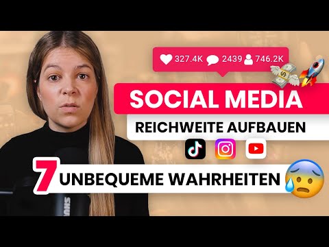 Reichweite in Social Media aufbauen 💸 7 unbequeme Wahrheiten 😰