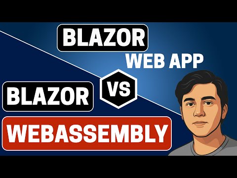 Blazor Web App vs Blazor WebAssembly