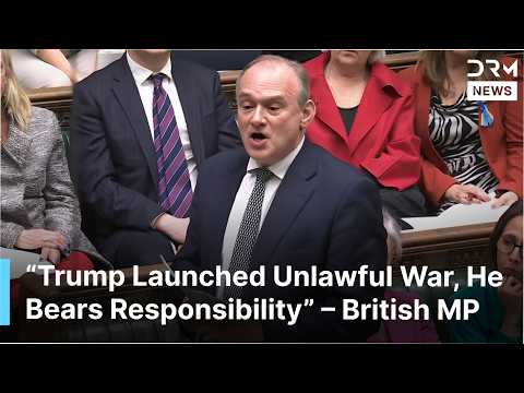 UK Lawmaker Blasts Trump Over Alleged Unlawful Iran Strike | DRM News | AC1F