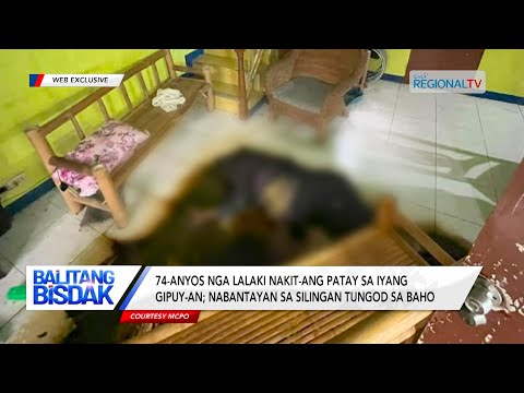 74-anyos nga Lalaki, Nakit-ang Patay sa Iyang Gipuy-an | Balitang Bisdak