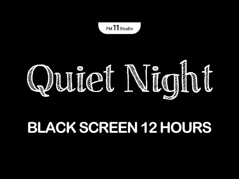 Quiet Night | Music for Deep Sleep & Inner Peace | Sleeping Music for Deep Sleeping | Black Screen
