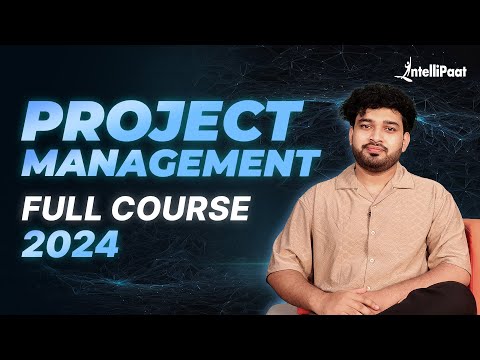 Project Management Full Course 2024 | Project Management Training | Project Management | Intellipaat