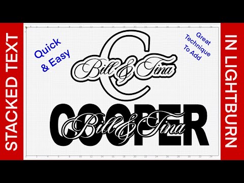 Designing Stacked Text in Lightburn for laser products