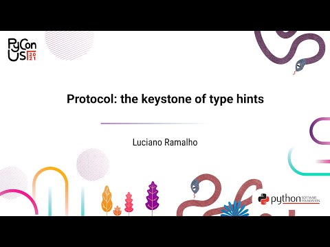 TALK / Luciano Ramalho / Protocol: the keystone of type hints