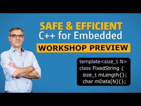 Workshop Preview   Safe and Efficient C++ for Embedded Environments