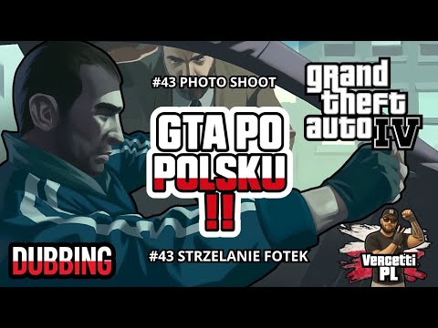GRAND THEFT AUTO IV  PO POLSKU (DUBBING) #43 STRZELANIE FOTEK