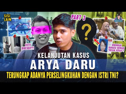 KELANJUTAN MISTERI KEM4TI4N ARYA DARU ! BUKTI SELINGKUH DENGAN ISTRI ANGGOTA? 