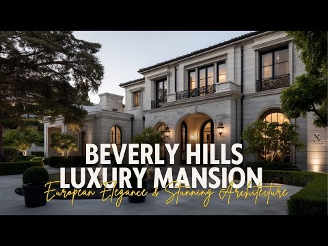 Inside a Beverly Hills Luxury Mansion Opulent Interiors, European Elegance & Stunning Architecture