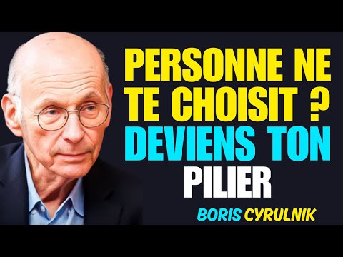 Devenez Votre Propre Pilier Quand Plus Personne Ne Vous Choisit | Discours Profond de Boris Cyrulnik