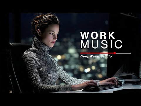 Deep Work Music for High Productivity – Serene Background Sounds for Work