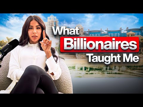 5 Things I Learned From Billionaires That Changed How I Think About Money