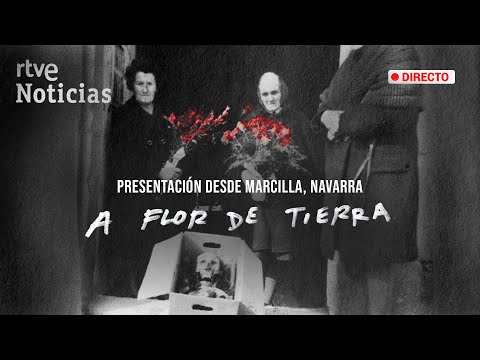 DIRECTO | PRESENTACIÓN DEL DOCUMENTAL 'A FLOR DE TIERRA' DE RTVE EN MARCILLA (NAVARRA)