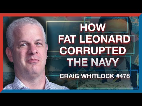#478 | Craig Whitlock: How Fat Leonard Bribed and Corrupted the U.S. Navy - The Realignment Podcast