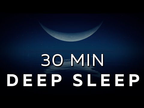 Fall Asleep Fast Music ★︎ 30 Min to Reset Mind & Body
