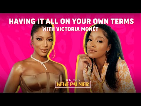 Having It All, On Her Own Terms with Victoria Monét