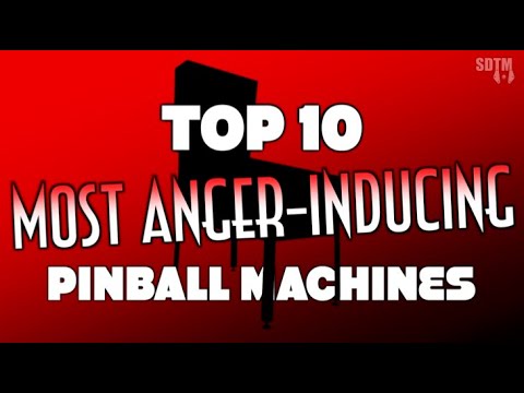 Top 10 Most Anger-Inducing Pinball Machines Of All Time