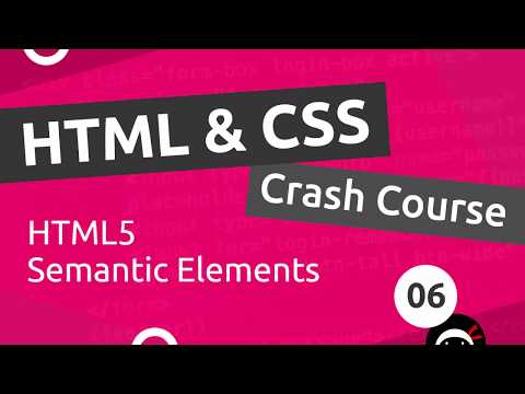 HTML & CSS Crash Course Tutorial #6 - HTML 5 Semantics