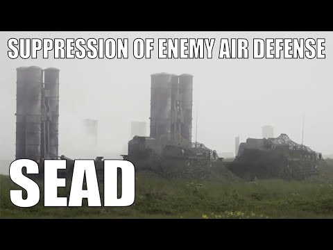 SEAD - Suppression of Enemy Air Defense