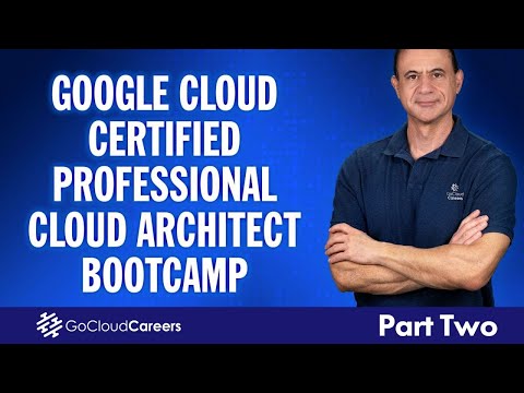 Google Professional Cloud Architect | Full Google Professional Architect Certification Course Part 2