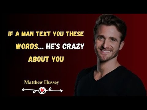If a MAN -Text You These 3 Word He'sCRAZY About You | Matthew Hussey |Motivation Speech |2025