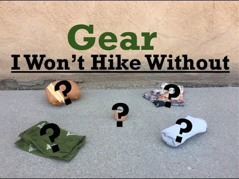 Gear I Won't Hike Without